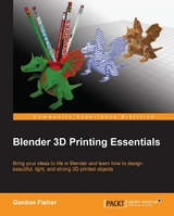 Blender 3D Printing Essentials -  Fisher Gordon Fisher