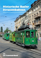 Historische Basler Strassenbahnen - Madörin, Dominik; Ehmann, Matthias