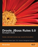 Drools JBoss Rules 5.0 Developer's Guide -  Michal Bali