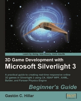 3D Game Development with Microsoft Silverlight 3: Beginner's Guide -  Hillar Gaston C. Hillar