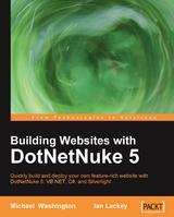 Building Websites with DotNetNuke 5 - Lackey Ian, Washington Michael