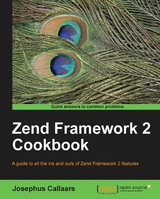 Zend Framework 2 Cookbook -  Callaars Josephus Callaars