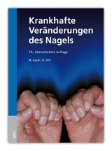 Krankhafte Veränderungen des Nagels - Zaun, Hansotto; Dill, Dorothee