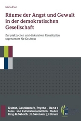 R&auml;ume der Angst und Gewalt in der demokratischen Gesellschaft - Mario Paul