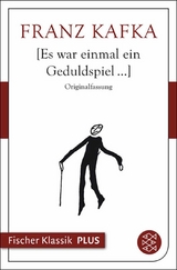 Es war einmal ein Geduldspiel... - Franz Kafka