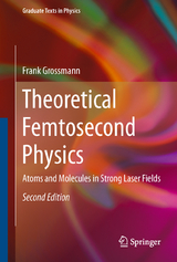Theoretical Femtosecond Physics - Frank Gro&szlig;mann