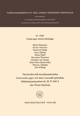 Feinstrukturell-morphometrische Untersuchungen mit dem manuell-optischen Bildanalysensystem M. O. P. KM II der Firma Kontron - 