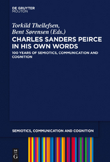 Charles Sanders Peirce in His Own Words - 