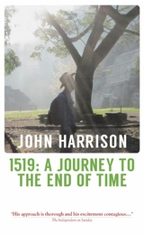 1519: A Journey to the End of Time -  John Harrison