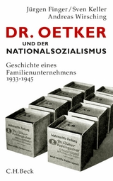 Dr. Oetker und der Nationalsozialismus - J&uuml;rgen Finger, Sven Keller, Andreas Wirsching