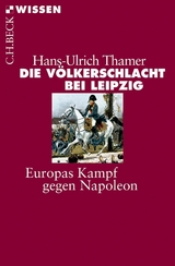 Die V&ouml;lkerschlacht bei Leipzig - Hans-Ulrich Thamer