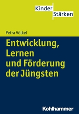Entwicklung, Lernen und F&ouml;rderung der J&uuml;ngsten - Petra V&ouml;lkel