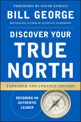 Discover Your True North -  Bill George
