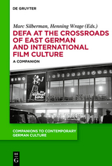 DEFA at the Crossroads of East German and International Film Culture - 