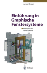 Einführung in Graphische Fenstersysteme - Arnold Klingert