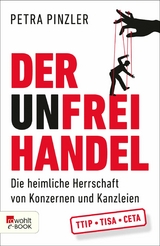 Der Unfreihandel - Petra Pinzler
