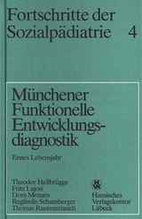 M&uuml;nchener Funktionelle Entwicklungsdiagnostik - Theodor Hellbr&uuml;gge, Fritz Lajosi, Dora Manara, Reglindis Schamberger, Thomas Rautenstrauch