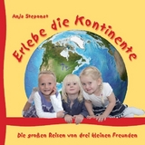 Erlebe die Kontinente - Anja Steponat