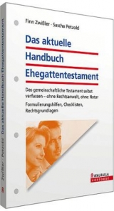 Das aktuelle Handbuch Ehegattentestament - Finn Zwi&szlig;ler, Sascha Petzold