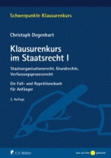Klausurenkurs im Staatsrecht I - Christoph Degenhart