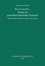 Res in transitu - Sachen im grenz&uuml;berschreitenden Transport - Katrin Hesse-Schmitz