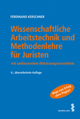 Wissenschaftliche Arbeitstechnik und Methodenlehre f&uuml;r Juristen - Ferdinand Kerschner