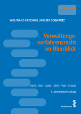 Verwaltungsverfahrensrecht im &Uuml;berblick - Wolfgang Fasching, Walter Schwartz