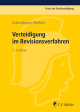 Verteidigung im Revisionsverfahren - Schlothauer, Reinhold; Weider, Hans-Joachim