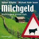 Milchgeld (Ein Kluftinger-Krimi 1) - Volker Kl&uuml;pfel, Michael Kobr