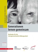 Generationen lernen gemeinsam - Eva-Maria Antz, Julia Franz, Norbert Frieters, Annette Scheunpflug