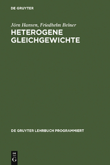 Heterogene Gleichgewichte -  J&ouml;rn Hansen,  Friedhelm Beiner