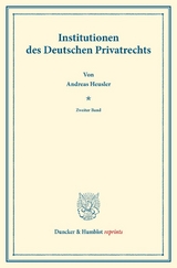 Institutionen des Deutschen Privatrechts. - Andreas Heusler