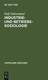 Industrie- und Betriebssoziologie - Ralf Dahrendorf