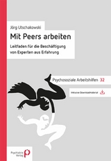Mit Peers arbeiten - J&ouml;rg Utschakowski