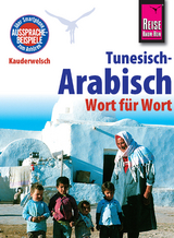 Reise Know-How Kauderwelsch Tunesisch-Arabisch - Wort f&uuml;r Wort: Kauderwelsch-Sprachf&uuml;hrer Band 73 - Wahid Ben Alaya