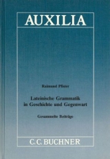 Auxilia / Lateinische Grammatik in Geschichte und Gegenwart - Raimund Pfister