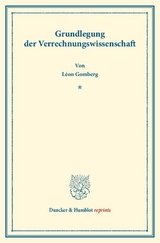 Grundlegung der Verrechnungswissenschaft. - L&eacute;on Gomberg