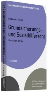 Grundsicherungs- und Sozialhilferecht für soziale Berufe - Edtbauer, Richard; Kievel, Winfried