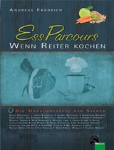 EssParcours-Wenn Reiter kochen - Andreas Fr&auml;drich