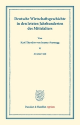 Deutsche Wirtschaftsgeschichte. - Karl Theodor Von Inama-Sternegg