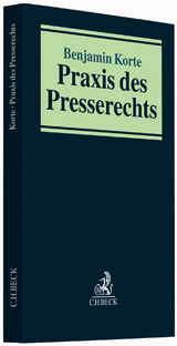 Praxis des Presserechts - Benjamin Korte
