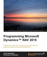 Programming Microsoft Dynamics(TM) NAV 2015 -  Studebaker Christopher Studebaker,  Studebaker David Studebaker