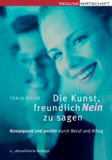 Die Kunst, freundlich Nein zu sagen - Tanja Baum