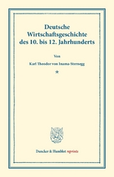 Deutsche Wirtschaftsgeschichte. - Karl Theodor Von Inama-Sternegg