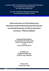 Untersuchungen zur Entwicklung eines Desinfektionsmittel-Wirksamkeitspr&uuml;fverfahrens bei Schadarthropoden mit Musca domestica (Linnaeus, 1758) als Indikator - Thekla Ines Simmet