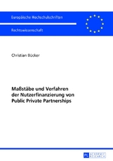Ma&szlig;st&auml;be und Verfahren der Nutzerfinanzierung von Public Private Partnerships - Christian B&uuml;cker