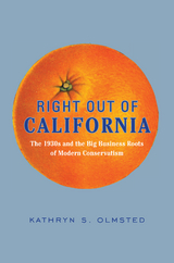 Right Out of California -  Kathryn S. Olmsted