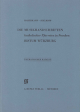 KBM 17 Die Musikhandschriften katholischer Pfarreien in Franken - Bistum W&uuml;rzburg - Gertraut Haberkamp, Martin Seelkopf