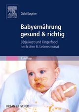 Babyern&auml;hrung gesund & richtig - Gabi Eugster