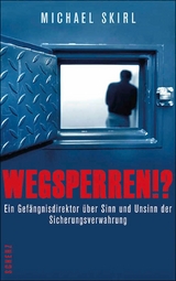 Wegsperren!? - Michael Skirl